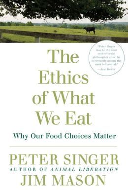 Book Review- The Ethics Of What We Eat